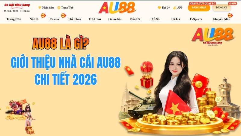 AU88 Là Gì? Giới Thiệu Nhà Cái AU88 Chi Tiết 2026