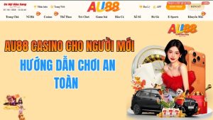 AU88 Casino Cho Người Mới – Hướng Dẫn Chơi An Toàn