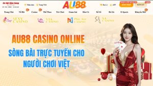AU88 Casino Online – Sòng Bài Trực Tuyến Cho Người Chơi Việt