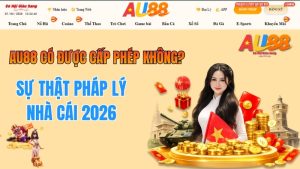AU88 có được cấp phép không? Sự thật pháp lý nhà cái 2026