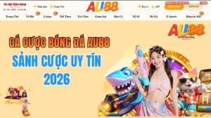 Cá Cược Bóng Đá AU88 – Sảnh Cược Uy Tín 2026