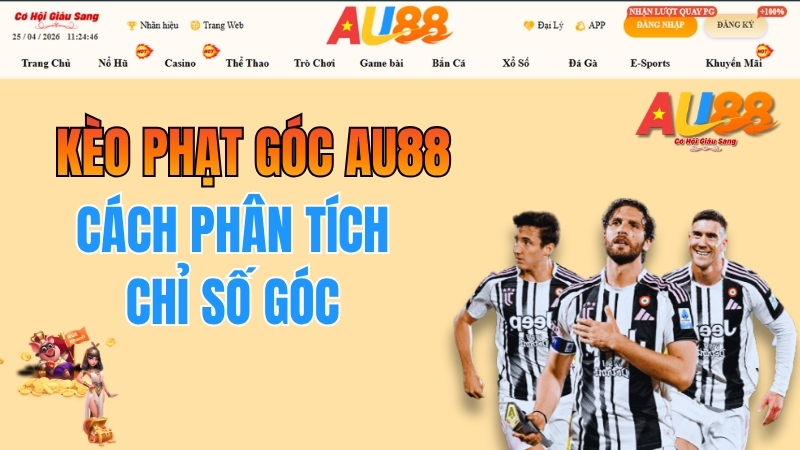 Kèo Phạt Góc AU88 – Cách Phân Tích Chỉ Số Góc