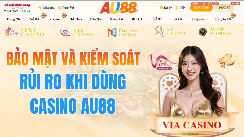 Bảo Mật Và Kiểm Soát Rủi Ro Khi Dùng Casino AU88