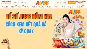 Xổ Số AU88 Hôm Nay – Cách Xem Kết Quả Và Kỳ Quay