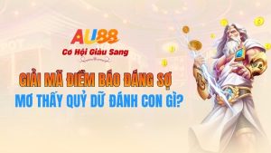 Mơ Thấy Quỷ Dữ Đánh Con Gì? Giải Mã Điềm Báo Đáng Sợ Tại AU88
