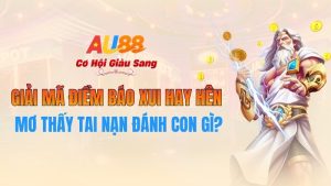Mơ Thấy Tai Nạn Đánh Con Gì? Giải Mã Điềm Báo Xui Hay Hên Tại AU88