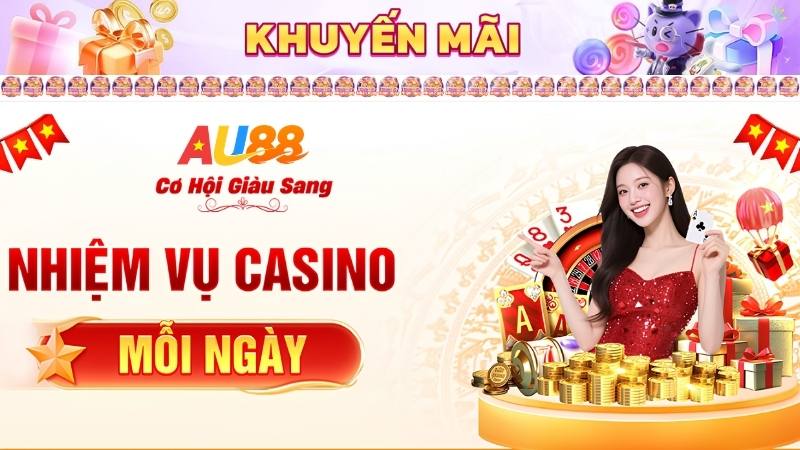 Khuyến Mãi Nhiệm Vụ Casino Mỗi Ngày Nhận Thưởng 1.688.000đ AU88