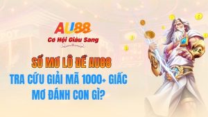 Sổ Mơ Lô Đề AU88 - Tra Cứu Giải Mã 1000+ Giấc Mơ Đánh Con Gì?